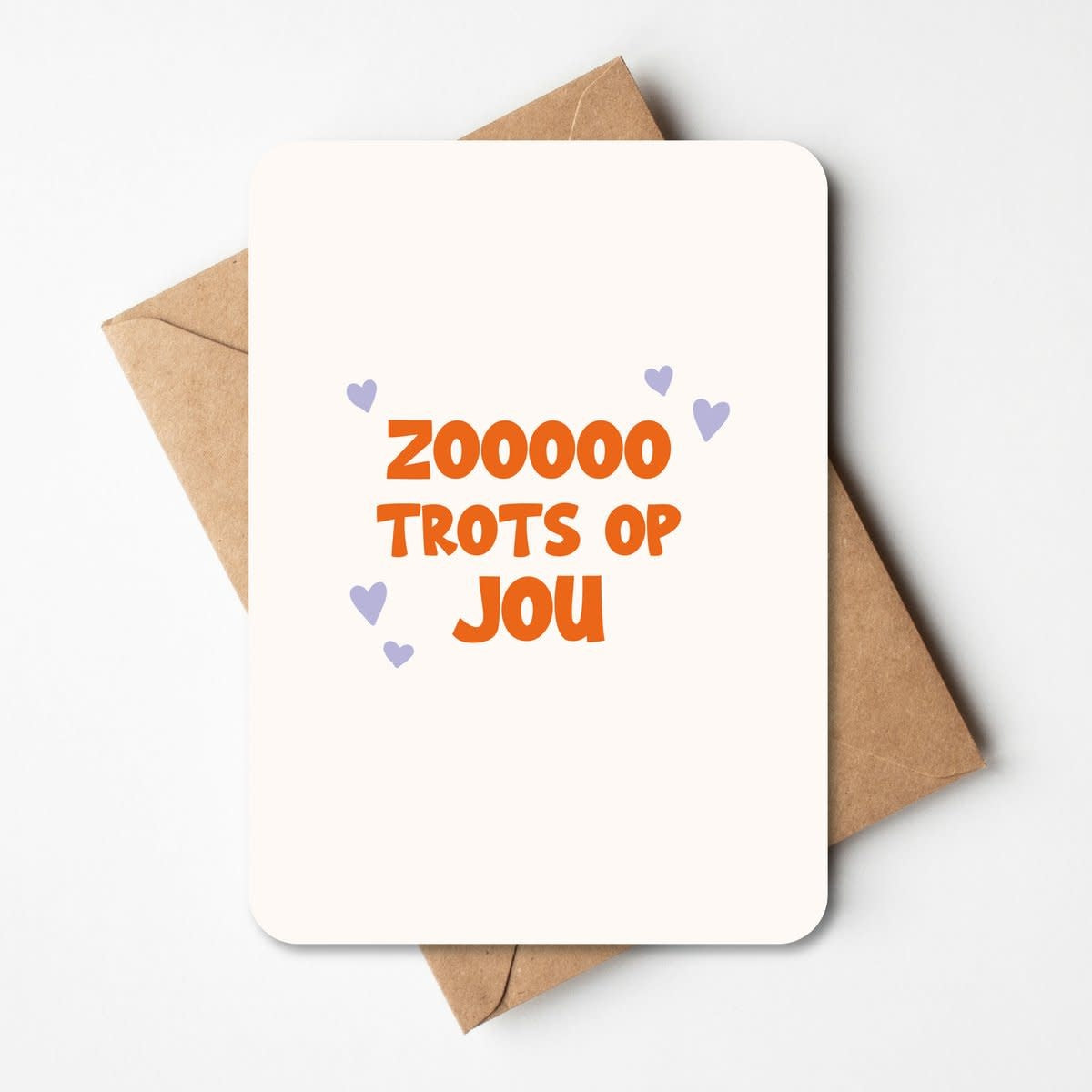 Wenskaart 'Zooooo trots op jou'