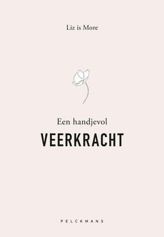 Liz is more - Een handjevol Veerkracht