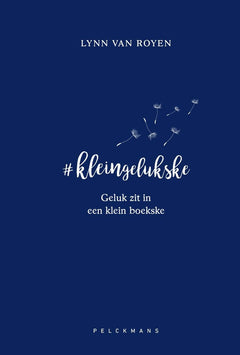 '#kleingelukske - Geluk zit in een klein boekske' - Lynn Van Royen
