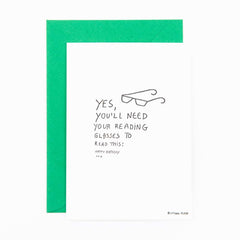 Kaart - 'Yes, you'll need reading glasses... happy birthday'