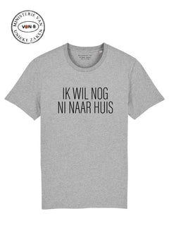 T-shirt 'Ik wil nog ni naar huis' - grijs