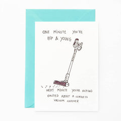 Kaart - 'One minute you're hip & young... vacuum cleaner'