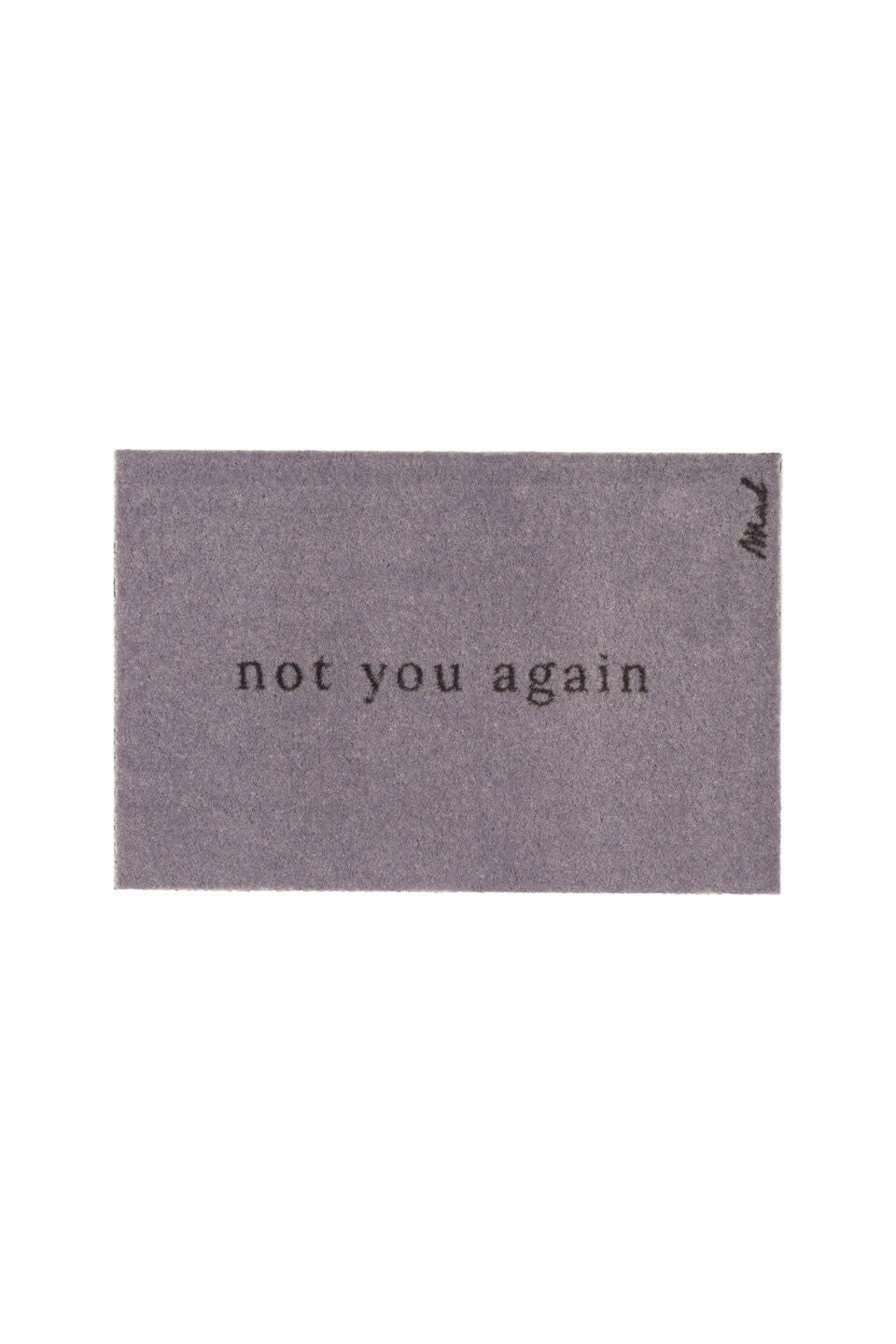 Mat - 'Alex' - Scraper - 50 x 75 cm 'Not you again'