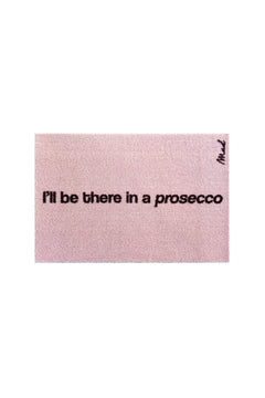 Mat - 'Demi' - Scraper - 50 x 75 cm - 'I'll be there in a prosecco'
