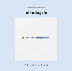 'elkedagzin' - Annelies Belemans