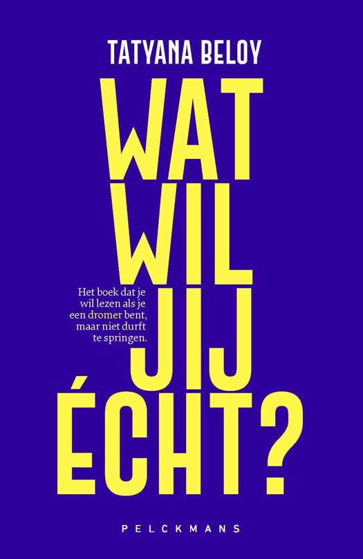 Wat wil jij écht? - Tatyana Beloy