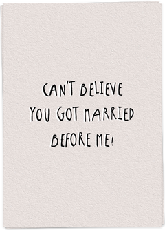 Kaartje -Can't believe you got married before me