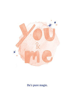 Kaart 'You and me, da's pure magie'