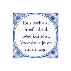 Tegeltje 'Verhaal met 2 kanten...'