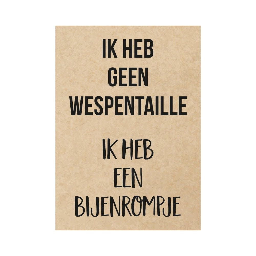 Postkaart - 'ik heb geen wespentaille...'